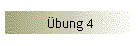 Übung 4